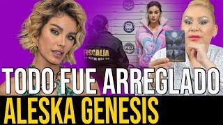 QUIEN TRAICIONÓ ALESKA GENESIS PARA QUE FUERA ARRESTADA POR SEGUNDA VEZ EN MEXICO