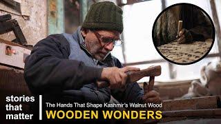 Kashmir’s Vanishing Art : The Last Hands That Carve | Stories That Matter