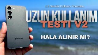 Samsung Galaxy S23 Uzun Kullanım Testi v2 | Hala Alınır mı?