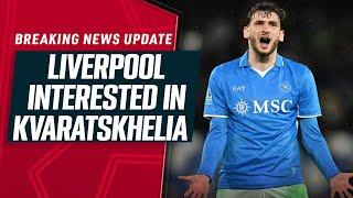 BREAKING NEWS! David Ornstein Reveals Liverpool Interest in Khvicha Kvaratskhelia!