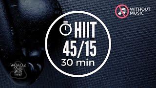 Workout Timer Without Music - HIIT 45 sec Work / 15 sec Rest | 72