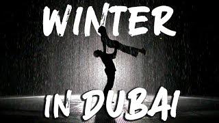 WINTER in DUBAI - CHRISTMAS TIME