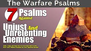 Psalms Against Unjust and Relentless Enemies: Overcome Wicked Opponents!