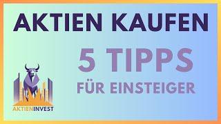 Erfolgreich in Aktien investieren als Anfänger, beachte diese 5 Tipps! *Neue Version*