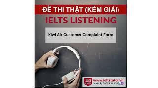 Kiwi Air Customer Complaint Form: Đề thi IELTS LISTENING (actual test)