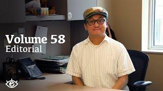Volume 58 Editor-In-Chief: Joshua Chang Editorial