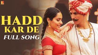 Hadd Kar De Song | Holi Song | Samrat Prithviraj | Akshay, Manushi | Neeti | S-E-L, Varun | होली