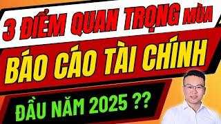 3 ĐIỂM QUAN TRỌNG MÙA BÁO CÁO TÀI CHÍNH ĐẦU NĂM 2025 ?? | ĐẦU TƯ CHỨNG KHOÁN