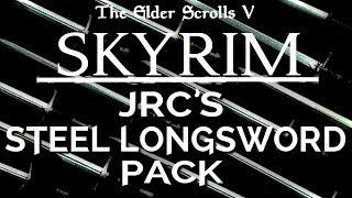 ▶Skyrim Special Edition: JRC's Steel Longsword Pack  ️MOD SHOWCASE️ | Killerkev ️