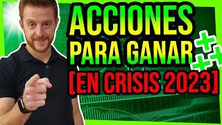 Cómo escoger las mejores acciones 2023 (y aprovechar la crisis para comprarlas al precio más barato)