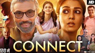 Connect Full Movie in Hindi Dubbed | Sathyaraj | Nayanthara  | Anupam Kher | Vinay | Review & facts