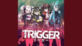 TRIGGERトリガー