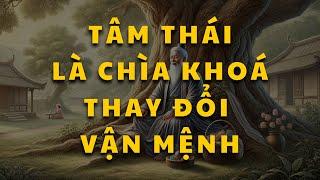 Vì sao tâm thái có thể thay đổi vận mệnh con người?