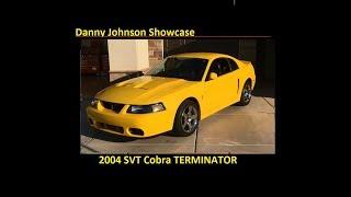 Danny Johnson Showcase: 2004 SVT Cobra TERMINATOR Whipple Supercharged