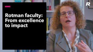 Rotman faculty: From excellence to impact