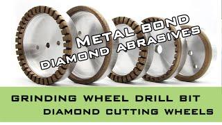 Metal bond diamond abrasive tools grinding wheel drill bit cutting off disc Mrbrianzhao