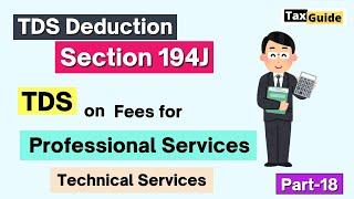 Section 194J TDS Fees for Professional and Technical Services | TDS on Professional Fees Payment