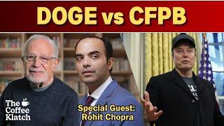 The DOGE Backlash Begins (ft. Rohit Chopra) | The Coffee Klatch with Robert Reich