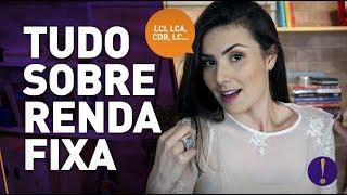 TUDO SOBRE RENDA FIXA! LCI, LCA, CDB e LC (ISSO NINGUÉM TE CONTA)