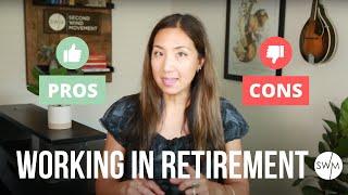 Benefits and Disadvatanges of Working After Retirement