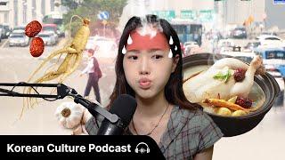 Summer Custom of Koreans, Sambok Day  | Didi's Korean Culture Podcast