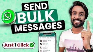 Everything About WhatsApp Broadcast! How to Use & Send Bulk Messages