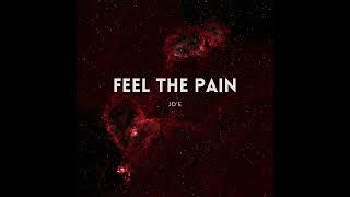 Feel The Pain - Jo'E | Official Audio