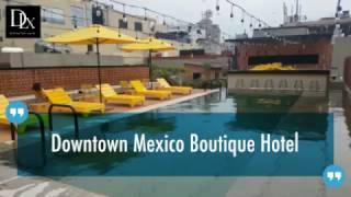 Downtown Mexico Boutique Hotel - Destinationluxury.com