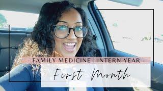 FIRST month of INTERN YEAR! | Family Medicine Residency