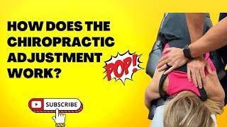 How does the Chiropractic Adjustment work?