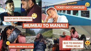 Ticket Didn't Get Confirm | Friendships with STRANGERS | Mumbai to Manali | Radhika Jagtap Vlogs