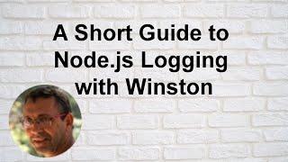 A Short Guide to Node.js Logging with Winston