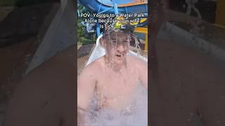 Honestly… as a 24 year old man, that was fun  #pov #alone #waterpark #reels
