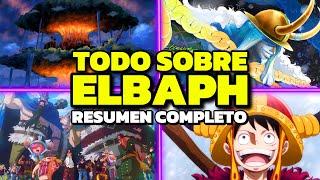 ELBAPH:  TODO LO QUE NECESITAS SABER - Resumen completo y análisis de One Piece