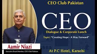 Aamir Niazi | CEO Club Pakistan | Creating Hope - A Way Forward