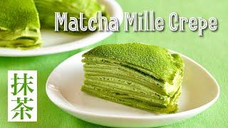 How to Make Matcha Mille Crepe Cake (EASY No-Bake Recipe) | OCHIKERON | Create Eat Happy :)