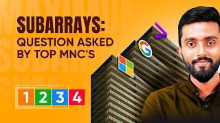 SUBARRAYS | The most asked question by top MNC's | Accenture Interview