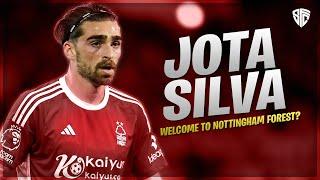 Jota Silva - Welcome to Nottingham Forest | 2024