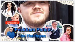 Peckham Police on the Ropes #audit #police #fail