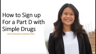 How to Sign up for a Medicare Part D with Basic Drugs