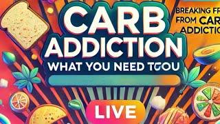 Freedom From Carb Addiction