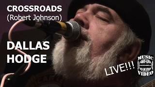 Dallas Hodge Crossroads LIVE!!!! for Skip van Winkl musicUcansee.com