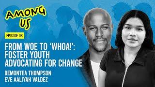 From Woe to ‘Whoa!’: Foster Youth Advocating for Change