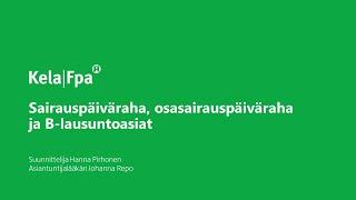 Työikäisen työkykypolku: Sairauspäiväraha, osasairauspäiväraha ja B-lausunto