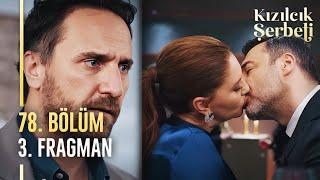 Kızılcık Şerbeti 78. Bölüm 3. Fragman | KIVILCIM VE ÖMER YENİDEN SEVGİLİLER !