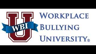 WBI Workplace Bullying University