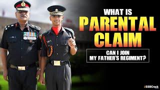 Can I Join My Father’s Regiment | What is Parental Claim