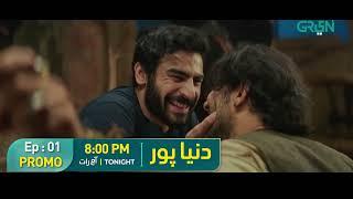 DuniyaPur | Promo Episode 1 | Ramsha Khan, Khushhal Khan, Naumaan Ijaz | Tonight 8PM | Green TV