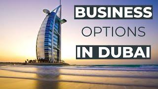 Why Dubai? Unveiling Unique Business Options in Dubai the UAE’s Business Hub