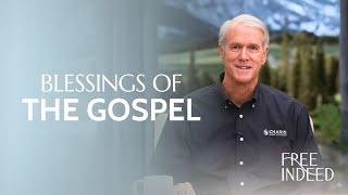 Blessings of the Gospel - Free Indeed with Barry Bennett: Week 5, Monday